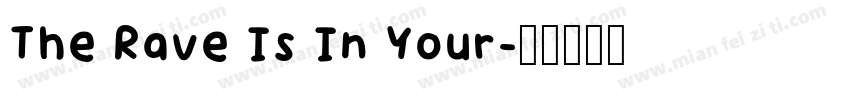 The Rave Is In Your字体转换